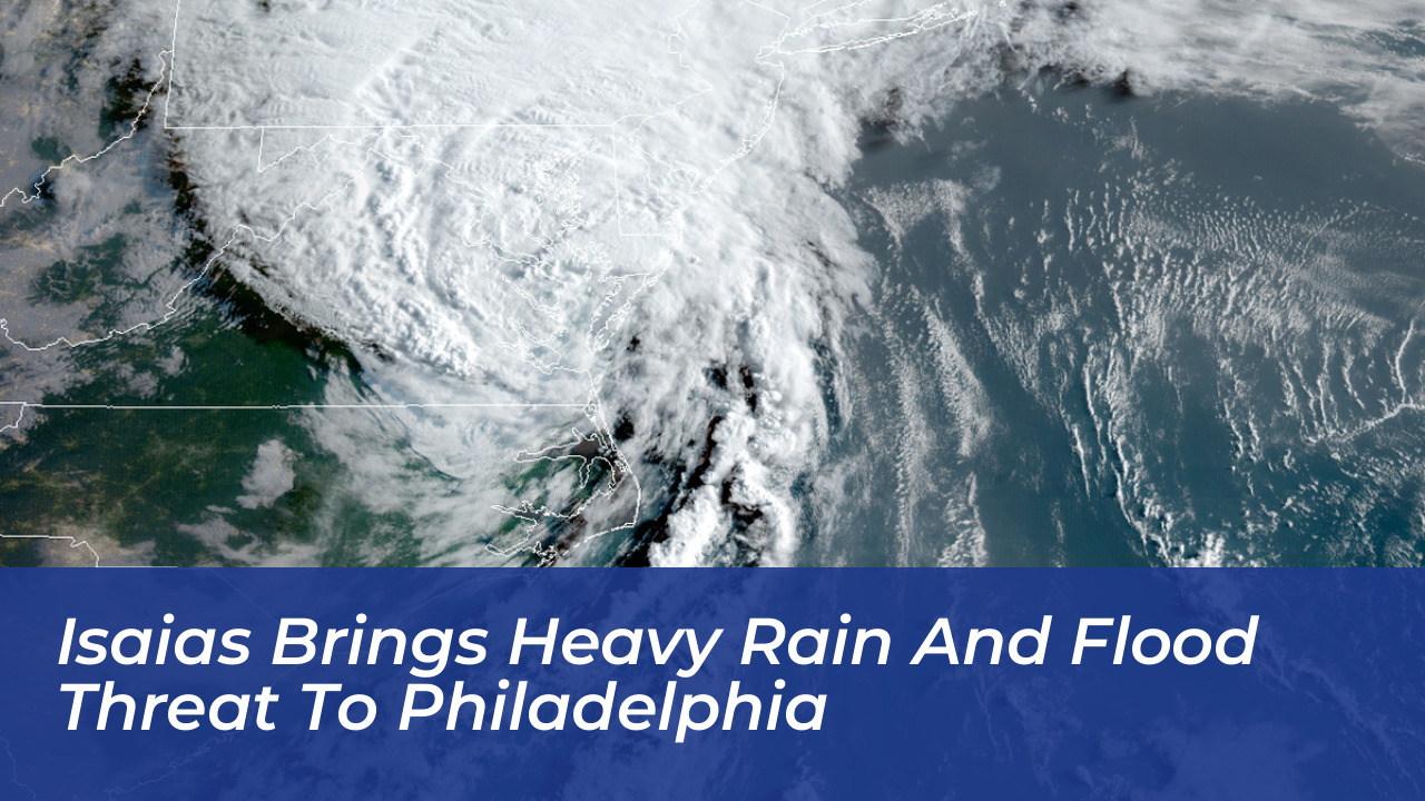 isaias brings heavy rain and flood threat to philadelphia 1RIU