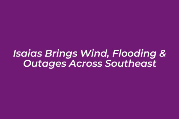 isaias brings wind flooding outages across southeast TPqm