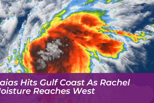 isaias hits gulf coast as rachel moisture reaches west 5JCh