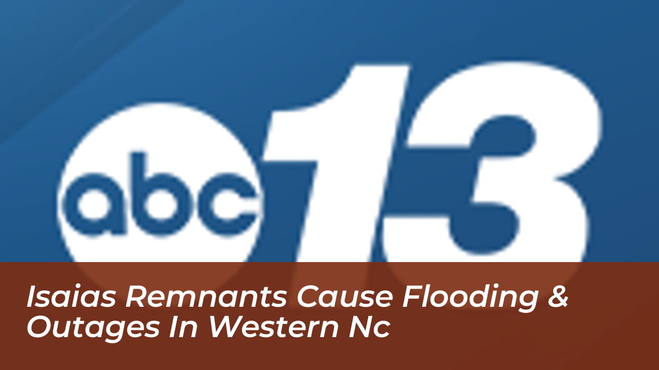 isaias remnants cause flooding outages in western nc PqZT