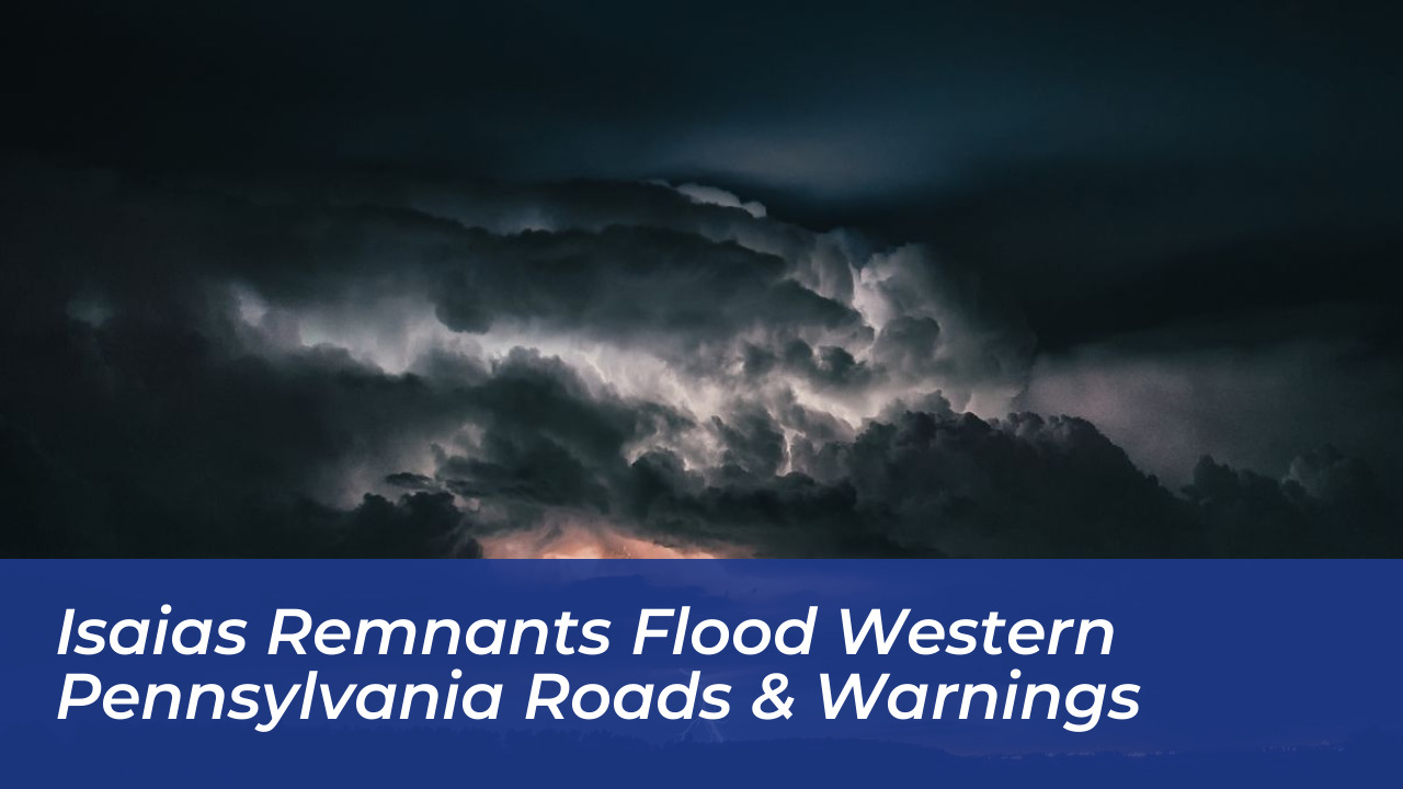 isaias remnants flood western pennsylvania roads warnings BKyd