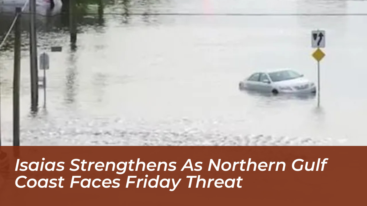 isaias strengthens as northern gulf coast faces friday threat YwdY