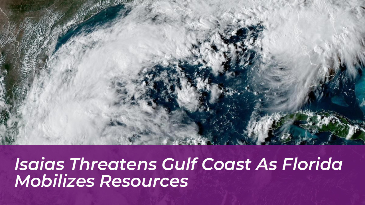 isaias threatens gulf coast as florida mobilizes resources