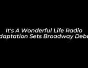 its a wonderful life radio adaptation sets broadway debut pxnG