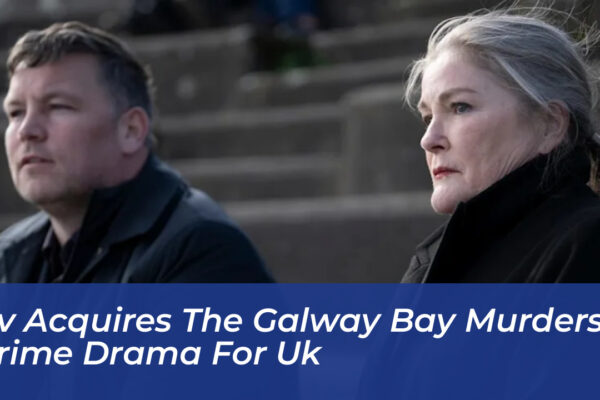 itv acquires the galway bay murders crime drama for uk o7e9