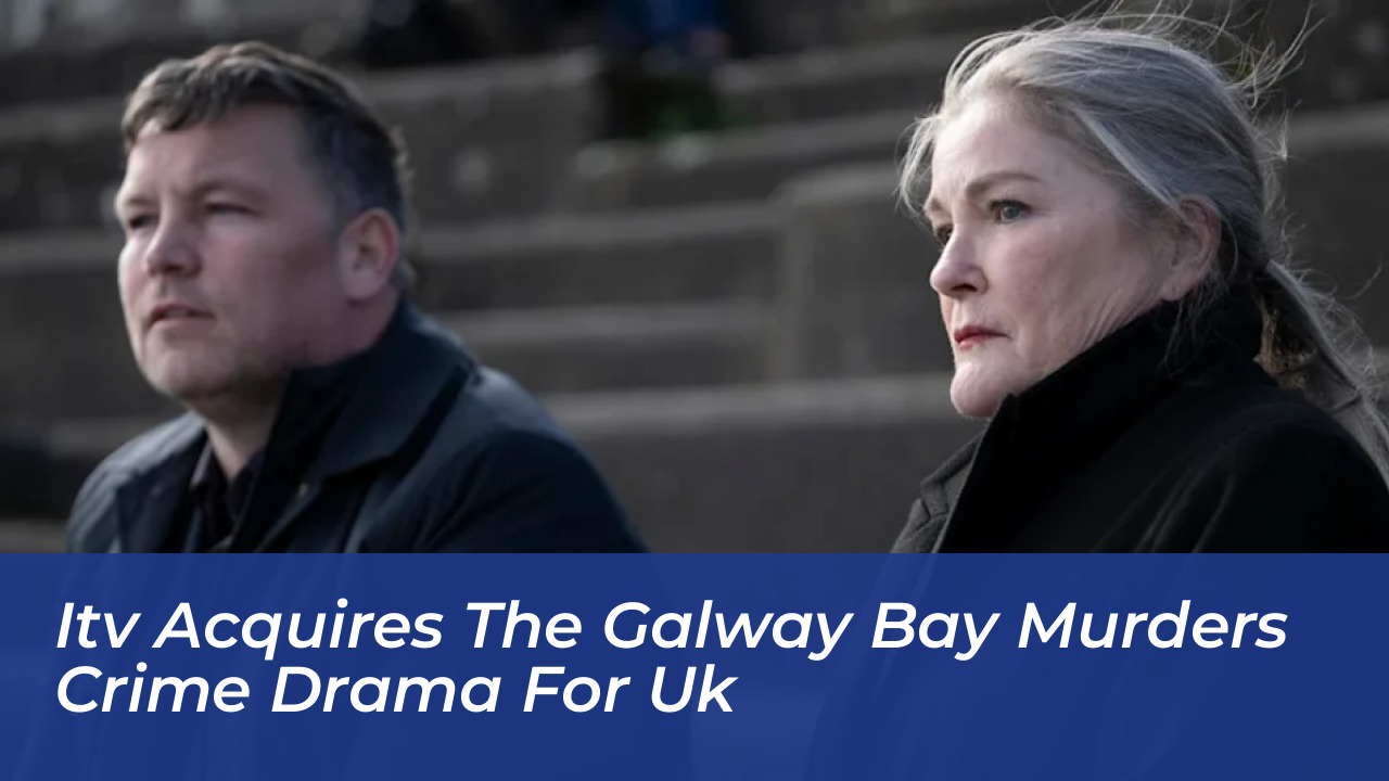 itv acquires the galway bay murders crime drama for uk o7e9