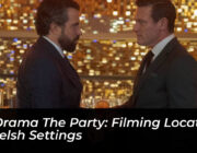 itv drama the party filming locations welsh settings VyVW