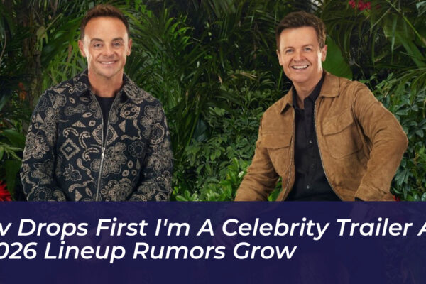 itv drops first im a celebrity trailer as 2026 lineup rumors grow UV4k