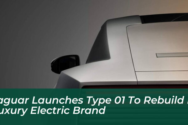 jaguar launches type 01 to rebuild its luxury electric brand aMbw