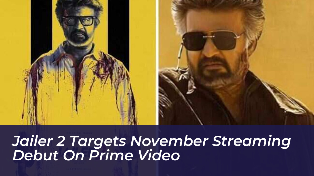 jailer 2 targets november streaming debut on prime video 1lJH