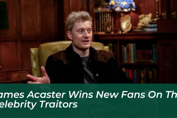 james acaster wins new fans on the celebrity traitors 6DLL