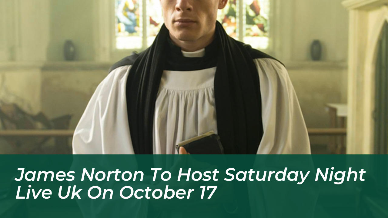 james norton to host saturday night live uk on october 17 vj2O