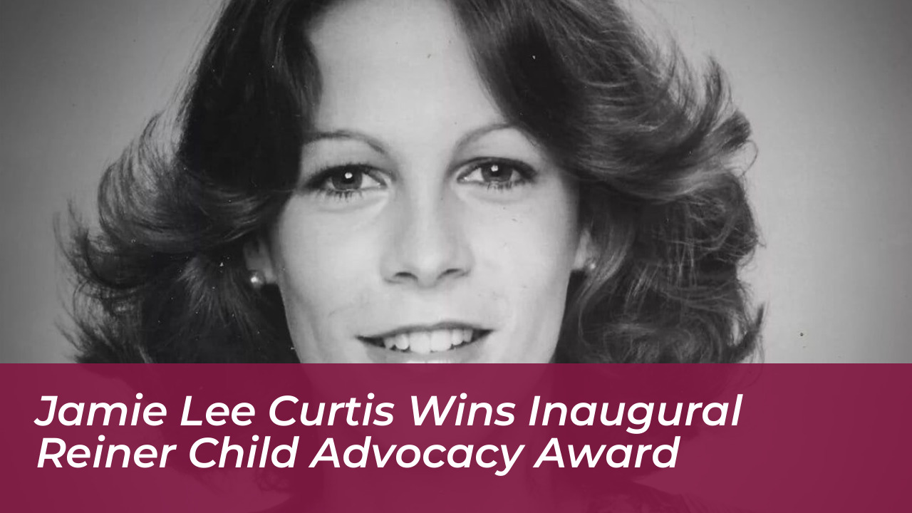 jamie lee curtis wins inaugural reiner child advocacy award z10U