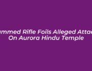 jammed rifle foils alleged attack on aurora hindu temple Bh7S