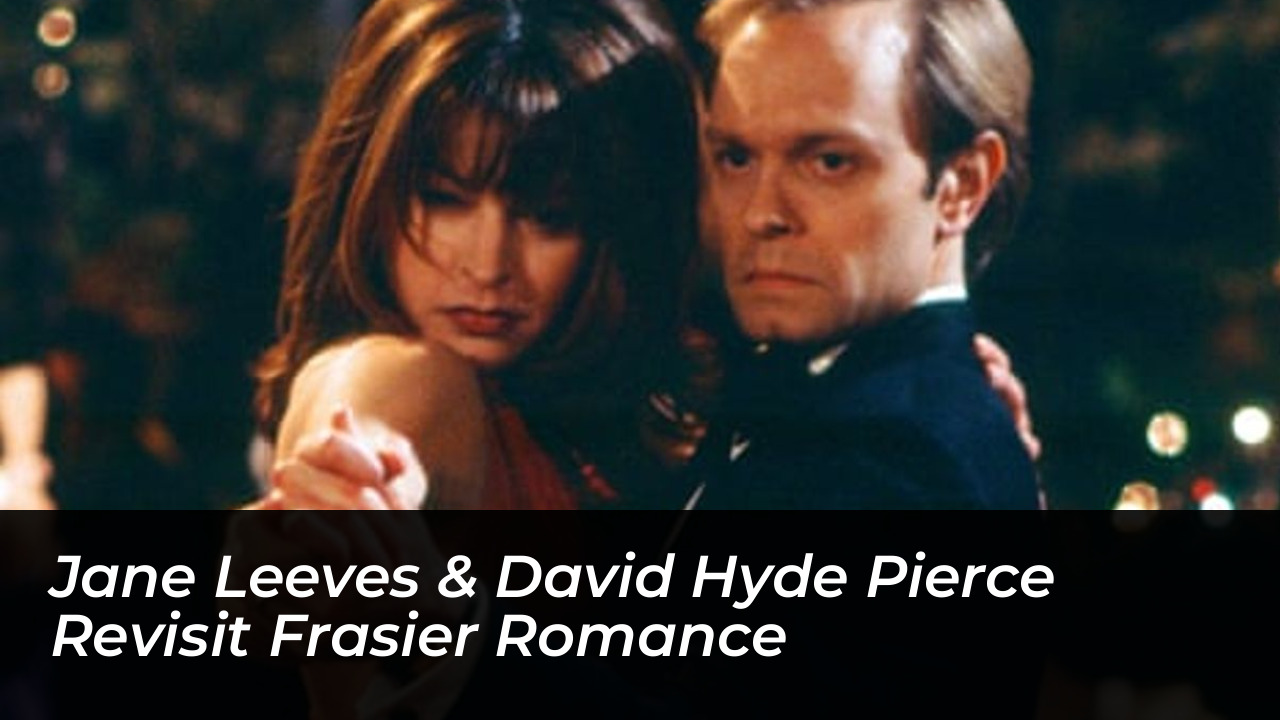 jane leeves david hyde pierce revisit frasier romance esn2