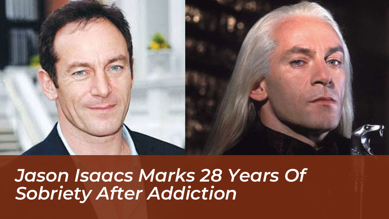 jason isaacs marks 28 years of sobriety after addiction EHub