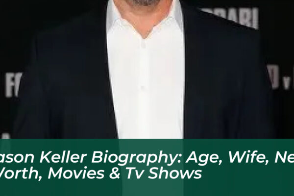 jason keller biography age wife net worth movies tv shows s33O