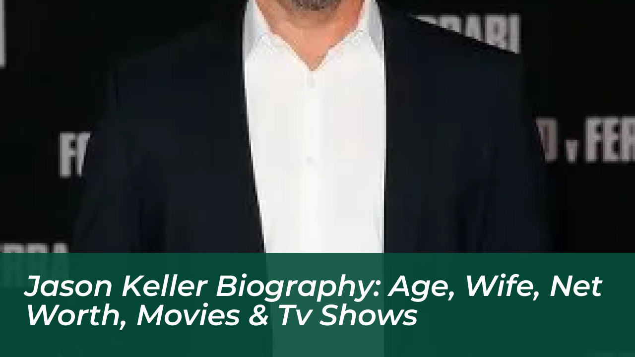 jason keller biography age wife net worth movies tv shows s33O