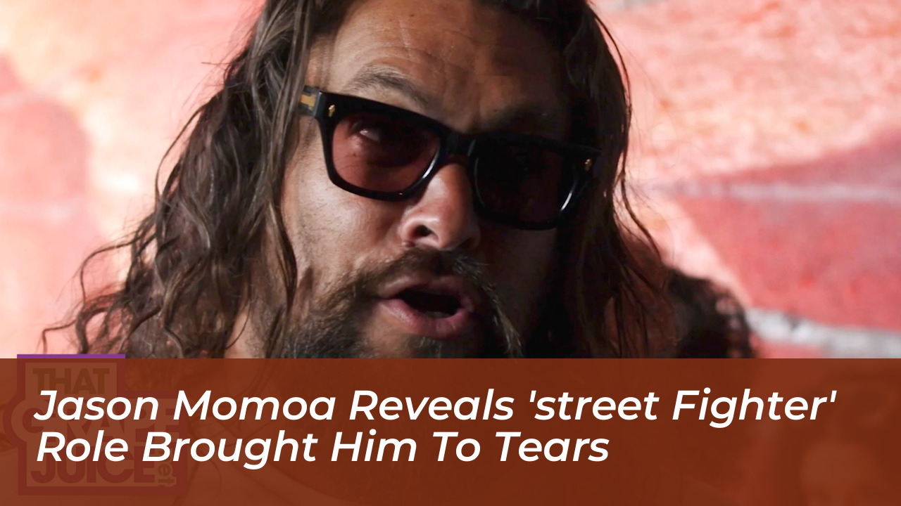 jason momoa reveals street fighter role brought him to tears GJq1