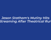 jason stathams mutiny hits streaming after theatrical run B29m