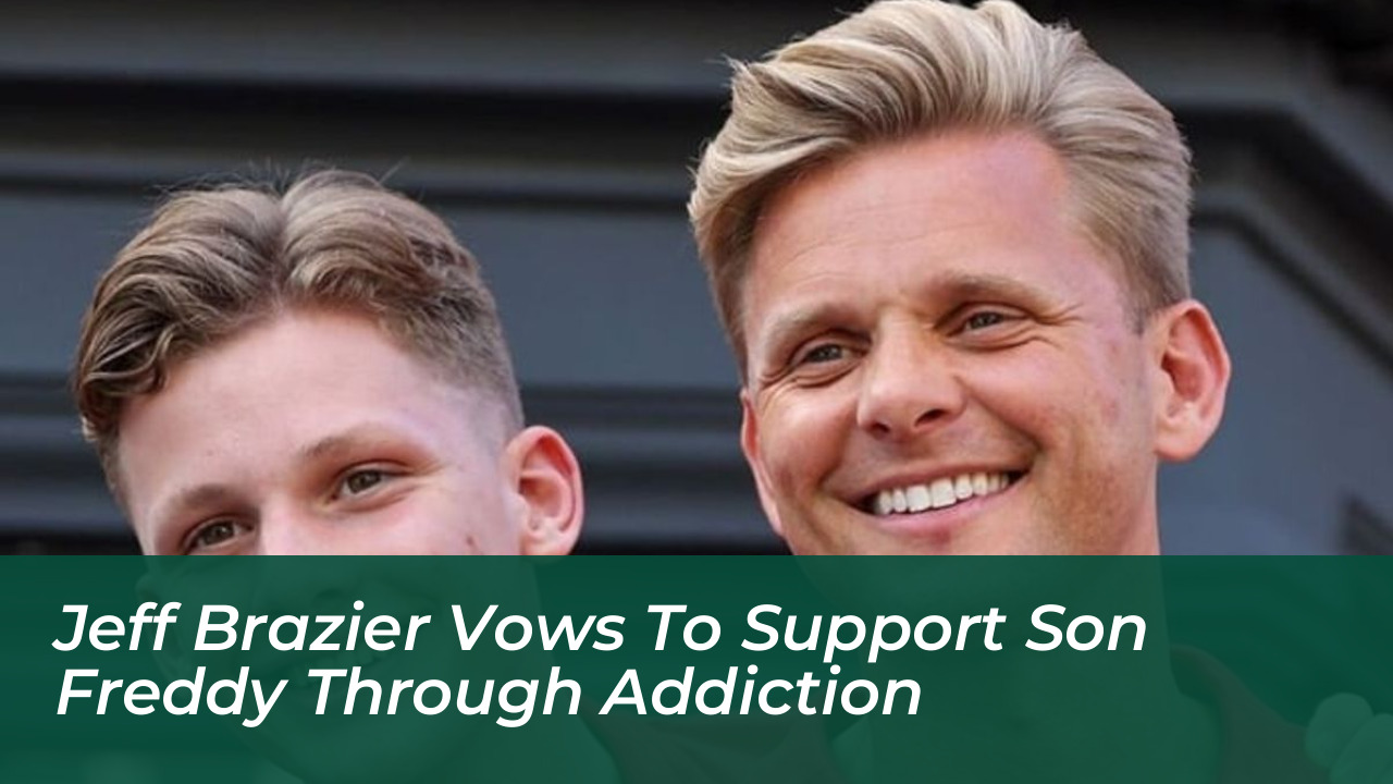 jeff brazier vows to support son freddy through addiction z7rv