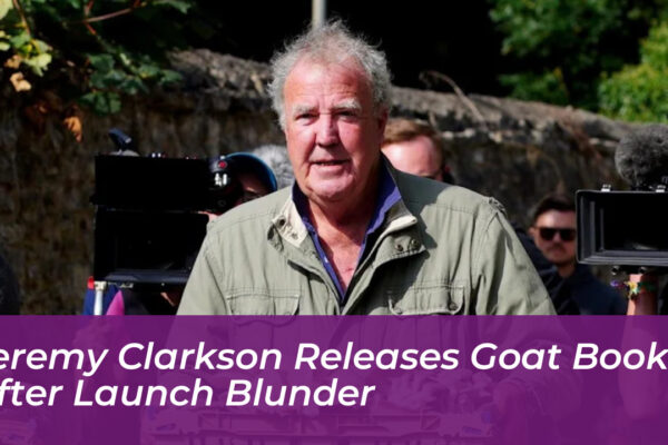 jeremy clarkson releases goat book after launch blunder OmsG