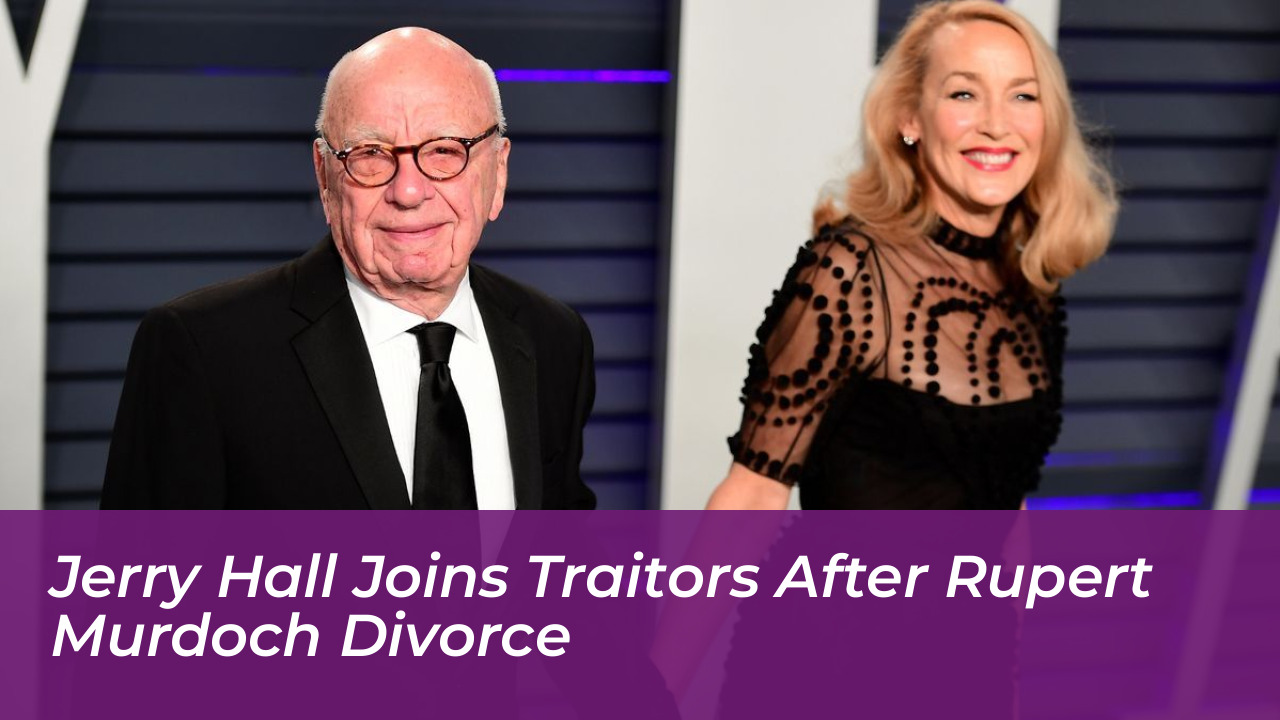 jerry hall joins traitors after rupert murdoch divorce uk1U