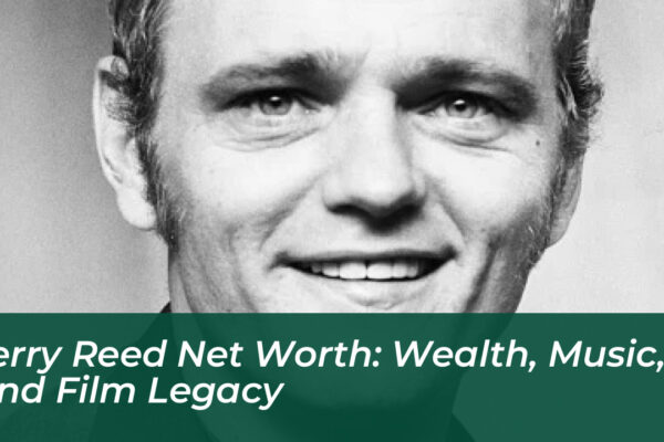 jerry reed net worth wealth music and film legacy XUZY