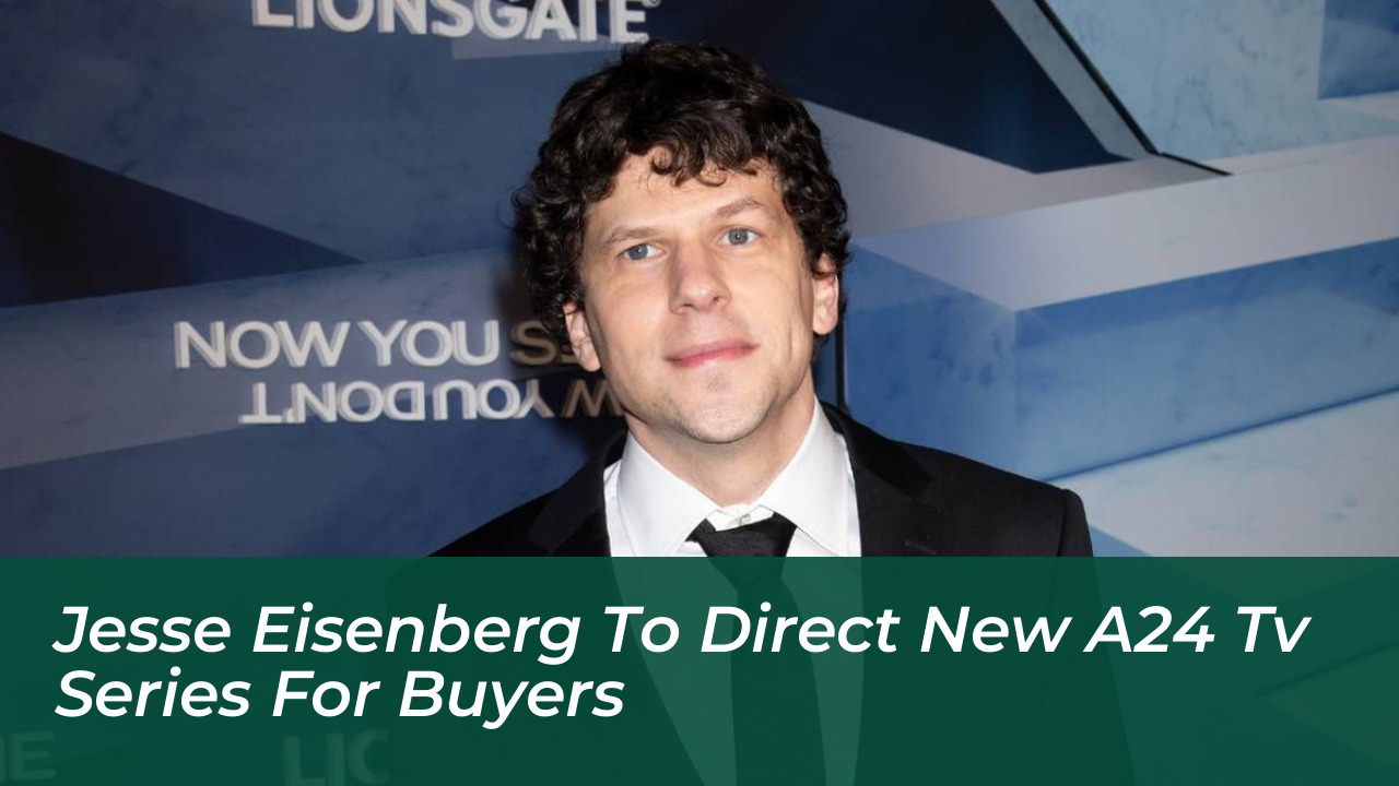 jesse eisenberg to direct new a24 tv series for buyers b9MB