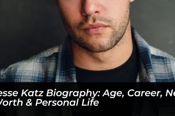 jesse katz biography age career net worth personal life Y2H4