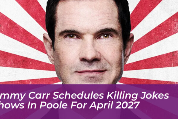 jimmy carr schedules killing jokes shows in poole for april 2027 qUh8