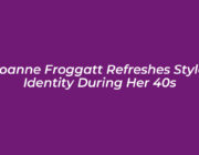 joanne froggatt refreshes style identity during her 40s z7Av