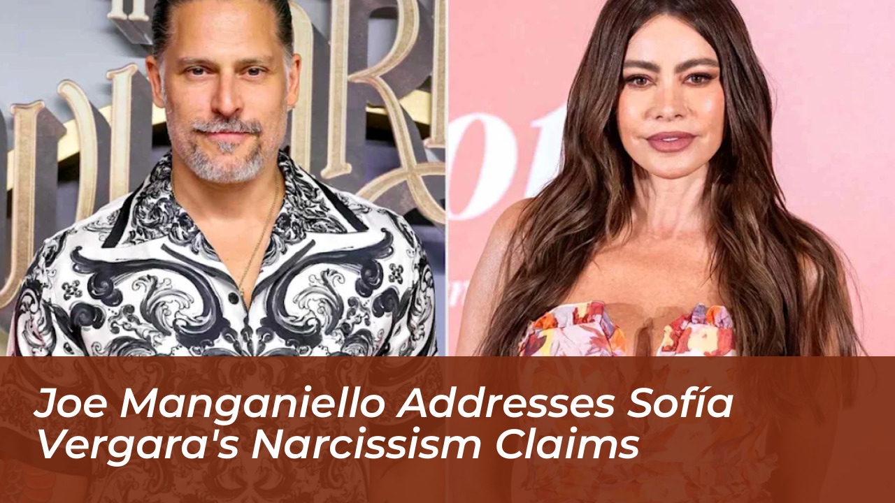 joe manganiello addresses sofia vergaras narcissism claims CH4y