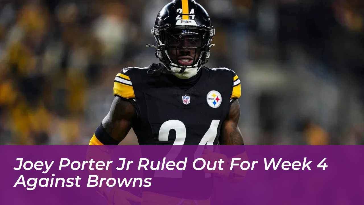 joey porter jr ruled out for week 4 against browns Mb3l