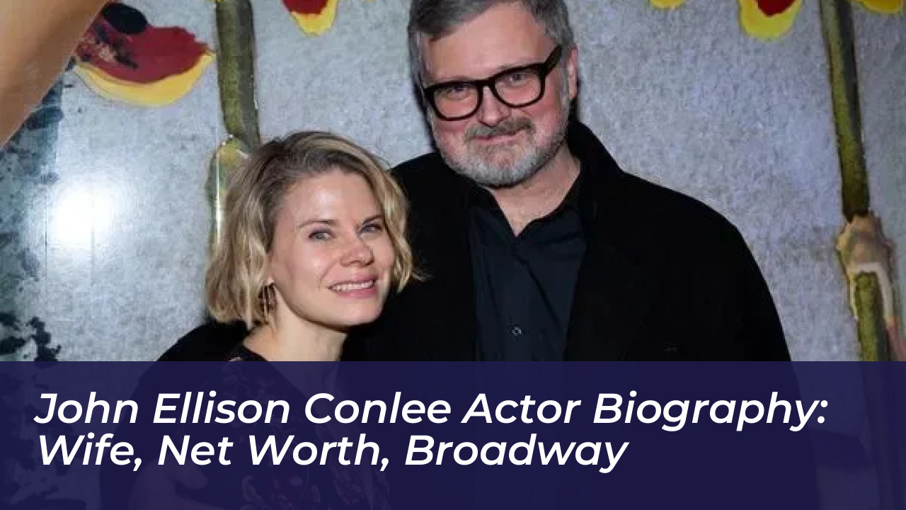john ellison conlee actor biography wife net worth broadway 3y6p