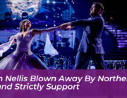 john nellis blown away by northern ireland strictly support LdRH
