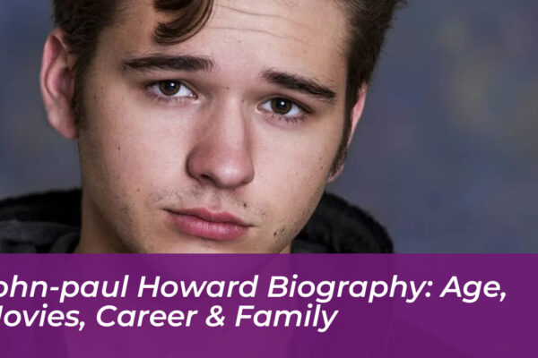 john paul howard biography age movies career family NANm