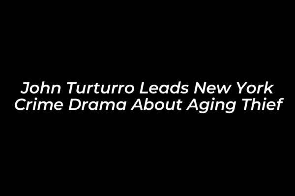 john turturro leads new york crime drama about aging thief ePds
