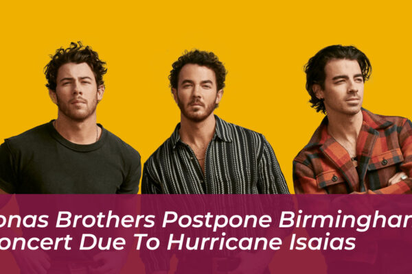 jonas brothers postpone birmingham concert due to hurricane isaias eS0G