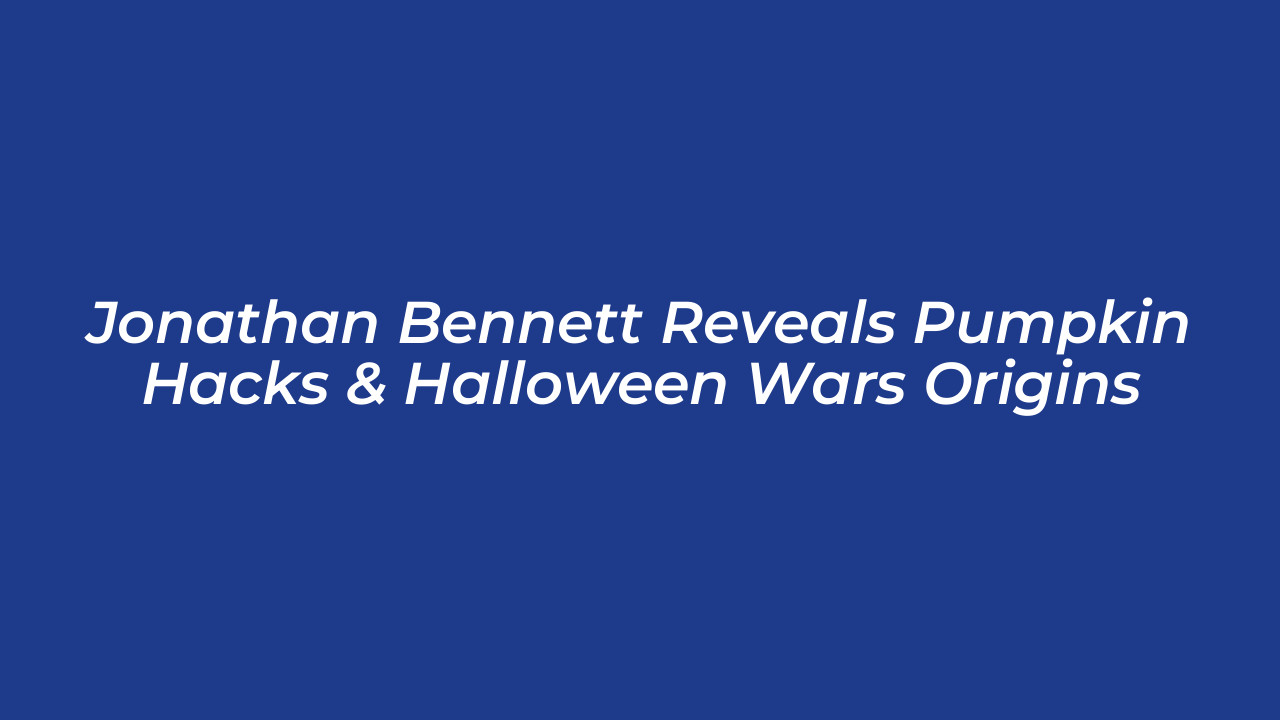 jonathan bennett reveals pumpkin hacks halloween wars origins zihh