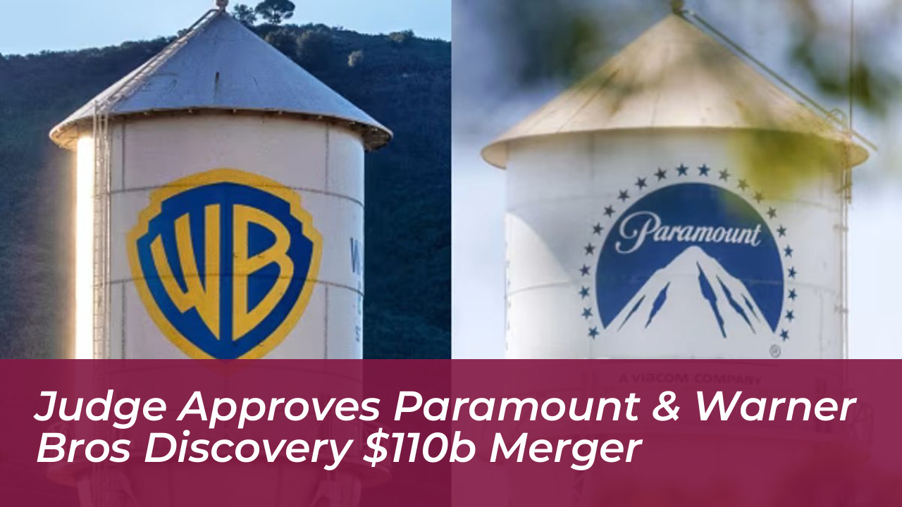 judge approves paramount warner bros discovery 110b merger zP8l
