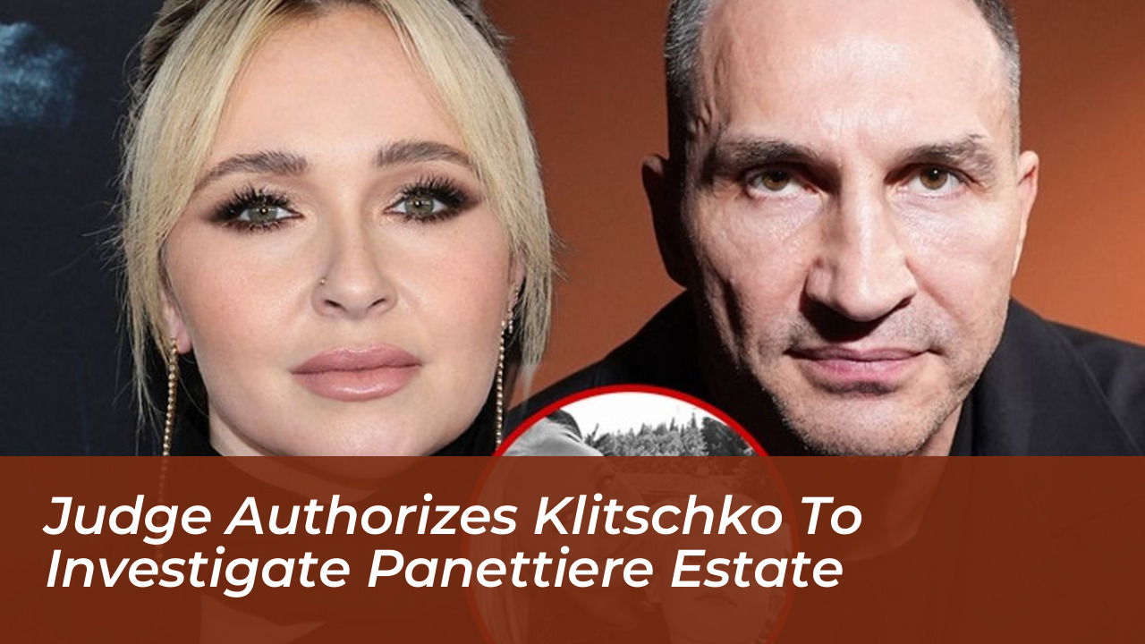 judge authorizes klitschko to investigate panettiere estate o0jn