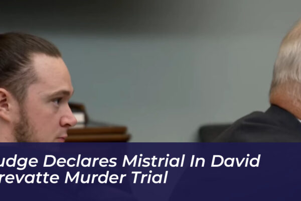 judge declares mistrial in david prevatte murder trial Ggk4