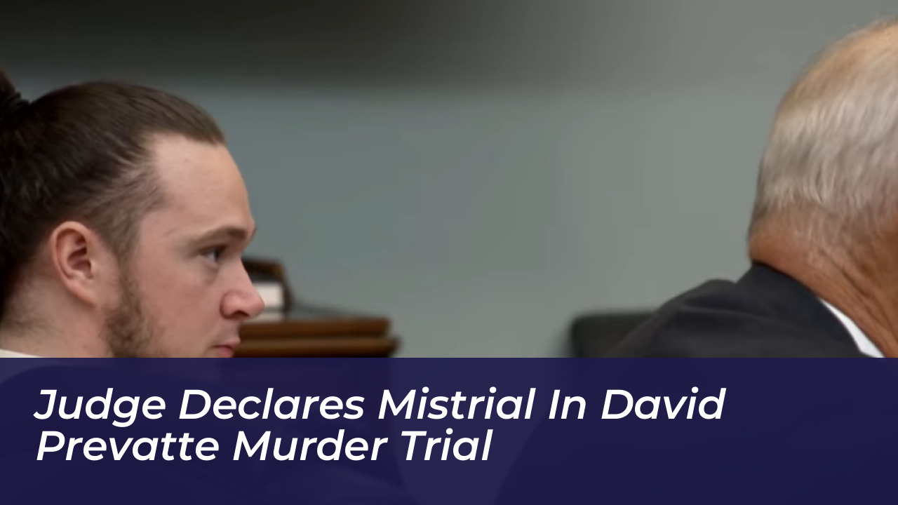 judge declares mistrial in david prevatte murder trial Ggk4