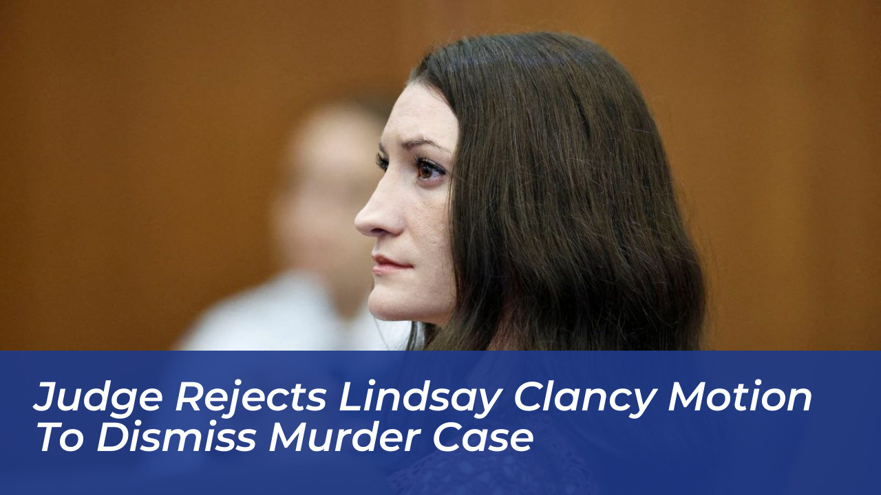 judge rejects lindsay clancy motion to dismiss murder case gast