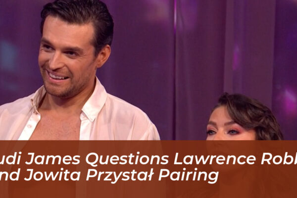 judi james questions lawrence robb and jowita przystal pairing X7ua