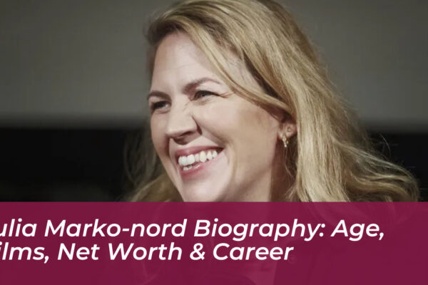 julia marko nord biography age films net worth career IPfu