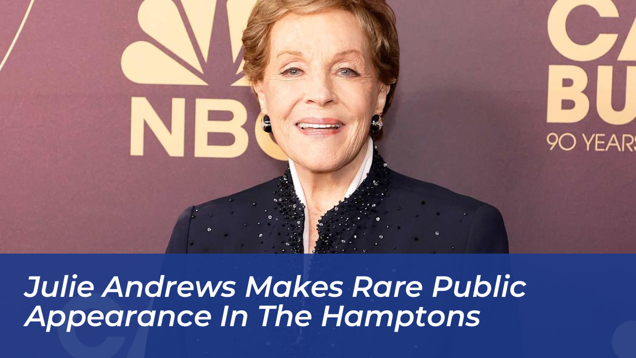 julie andrews makes rare public appearance in the hamptons GMl8