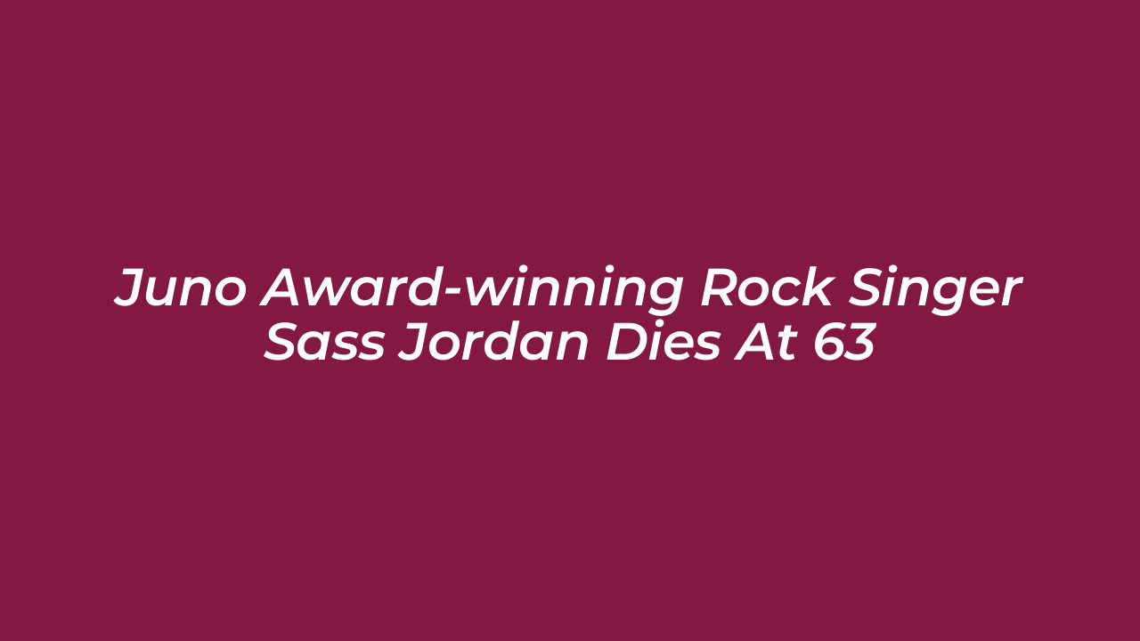 juno award winning rock singer sass jordan dies at 63 kBR6
