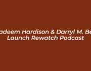kadeem hardison darryl m bell launch rewatch podcast 8m4M